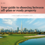 Off-Plan vs. Ready Property in Dubai: The 2026 Investor’s Guide