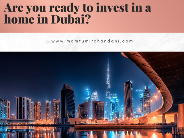 Are you ready to invest in a home in Dubai, Dubai skyline, Mamtu Mirchandani, Real Estate